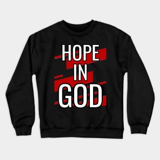 Hope In God Crewneck Sweatshirt